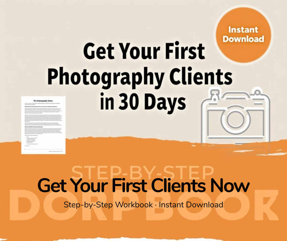 Get Your First Photography Clients in 30 Days (Without Ads or a Big Following)