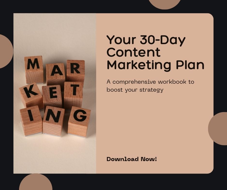 Your 30-Day Content Marketing Plan (Workbook)